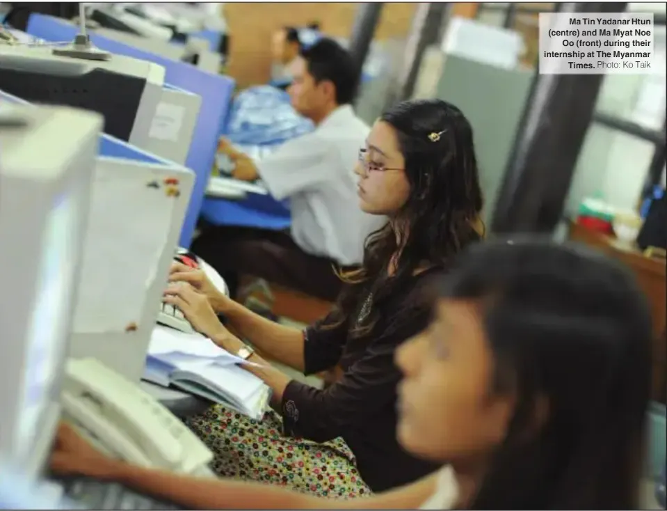 Ma Tin Yadanar Htun and Ma Myat Noe Oo during their internship at The Myanmar Times
